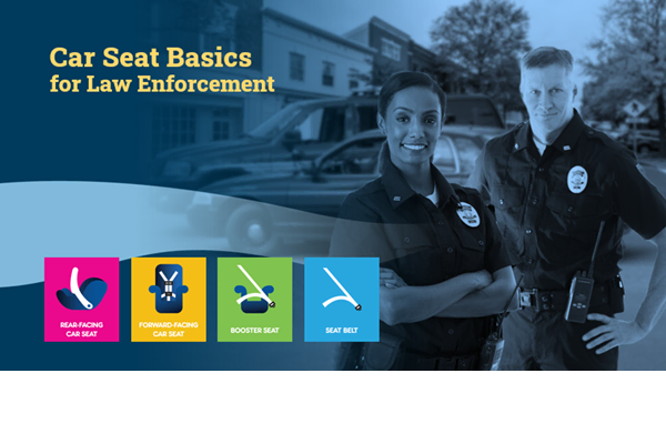 Blue-toned “Car Seat Basics for Law Enforcement” banner shows two officers beside patrol cars, above icons for child seats and seat belts.